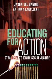 Educating for action: strategies to ignite social justice cover image