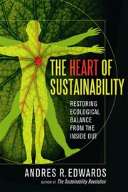 Heart of sustainability: restoring ecological balance from the inside out cover image