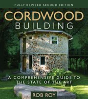 Cordwood building : a comprehensive guide to the state of the art cover image