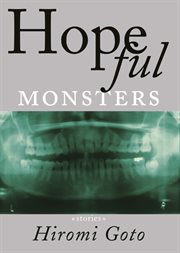 Hopeful monsters : stories cover image