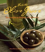 From the olive grove: Mediterranean cooking with olive oil cover image
