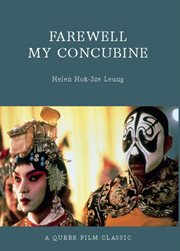 Farewell My Concubine: a Queer Film Classic cover image