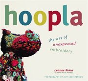 Hoopla (Ff{Rpara} : the Art Of Unexpected Embroidery cover image