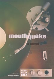 Mouthquake: a novel cover image