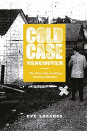 Cold case Vancouver: the city's most baffling unsolved murders cover image
