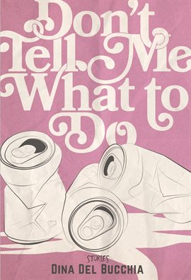 Cover image for Don't Tell Me What to Do