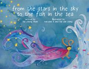 FROM THE STARS IN THE SKY TO THE FISH IN cover image