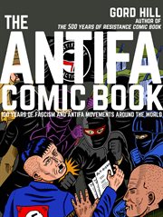 The antifa comic book : 100 years of fascism and antifa movements around the world cover image