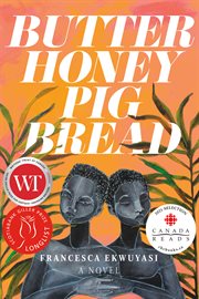Butter honey pig bread : a novel cover image