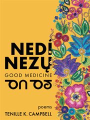 Nedí nezų = : Good medicine : poems cover image