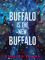 Buffalo is the new Buffalo : stories cover image