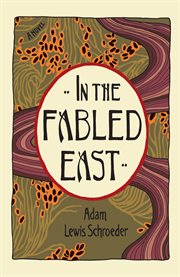 In the fabled east: a novel cover image