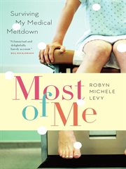 Most of me: surviving my medical meltdown cover image