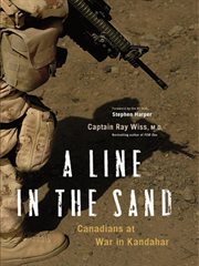 A line in the sand: Canadians at war in Kandahar cover image