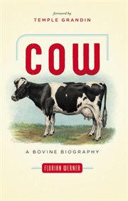 Cow: a Bovine Biography cover image