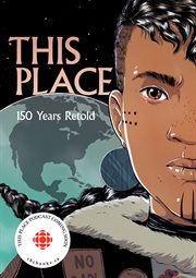 This Place. 150 Years Retold cover image
