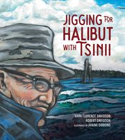 Jigging for Halibut With Tsinii : Sk'ad'a Stories cover image