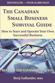 The Canadian small business survival guide: how to start and operate your own successful business cover image