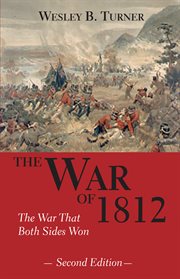 The War of 1812: the war that both sides won cover image