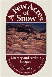 A few acres of snow: literary and artistic images of Canada cover image