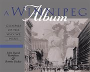 A Winnipeg album: glimpses of the way we were cover image