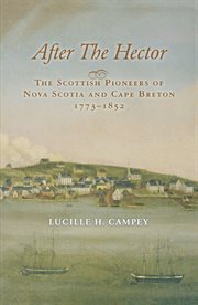 After the Hector: the Scottish pioneers of Nova Scotia and Cape Breton, 1773-1852 cover image