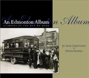 An Edmonton album: glimpses of the way we were cover image