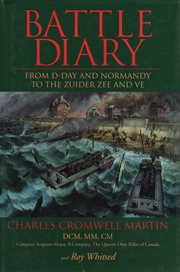 Battle diary: from D-Day and Normandy to the Zuider Zee and VE cover image