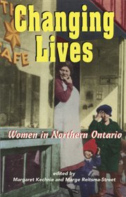 Changing lives: women in Northern Ontario cover image