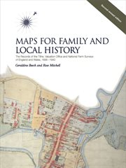 Maps for family and local history: the records of the Tithe, Valuation Office and National Farm Surveys cover image