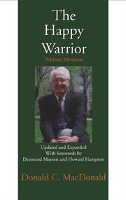 The happy warrior: political memoirs cover image