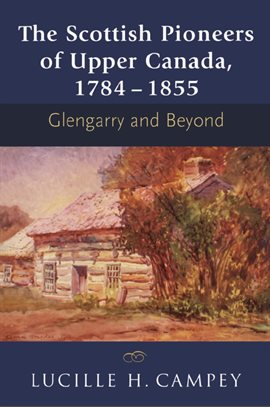 Cover image for The Scottish Pioneers Of Upper Canada, 1784-1855