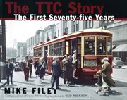 The TTC story: the first seventy-five years cover image
