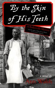 By the skin of his teeth: a Barkerville mystery cover image
