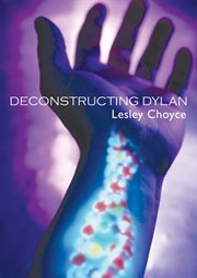 Deconstructing Dylan cover image