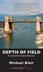 Depth of field: a Granville Island mystery cover image