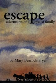 Escape: adventures of a Loyalist family cover image