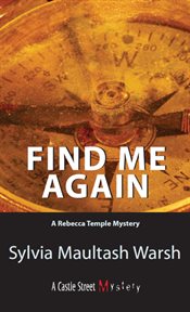Find me again: a Rebecca Temple mystery cover image