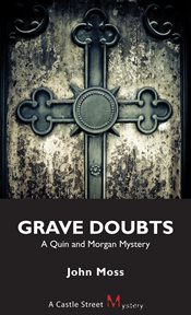 Grave doubts: a Quin and Morgan mystery cover image