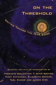 On the threshold: writing toward the year 2000 : poetry and prose cover image