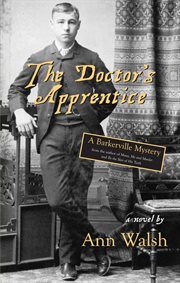 The doctor's apprentice : a Barkerville mystery cover image