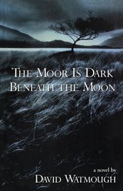 The moor is dark beneath the moon cover image