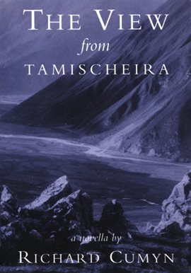 Cover image for The View from Tamischeira