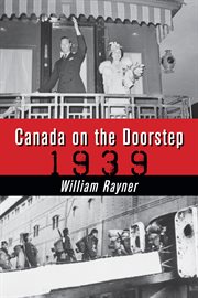 Canada on the doorstep: 1939 cover image