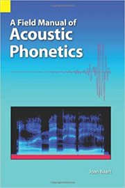 A Field Manual for Acoustic Phonetics cover image
