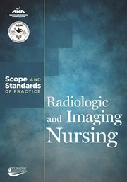 Radiologic and imaging nursing : scope and standards of practice cover image