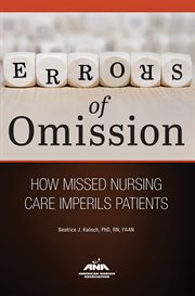 Errors of omission. How Missed Nursing Care Imperils Patients cover image