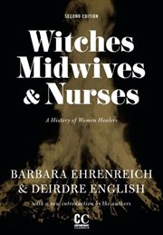 Witches, midwives & nurses: a history of women healers cover image