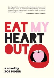 Eat my heart out : a novel cover image