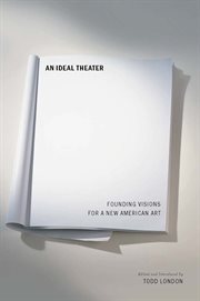 An ideal theater: founding visions for a new American art cover image